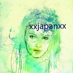 xxjapanxx （真独简贵）