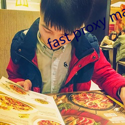 fast proxy master
