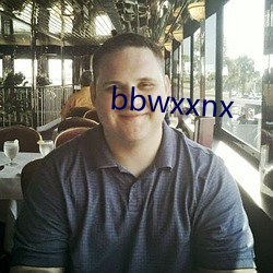 bbwxxnx