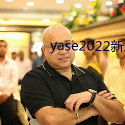 yase2022(xn)(d)ַ