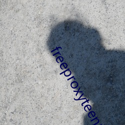 freeproxyteenxx