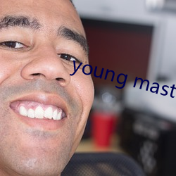 young master higher