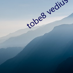 tobe8 vedius