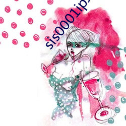 sis0001ip地(dì)址2022