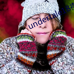 undertale18襟网站 交椅）