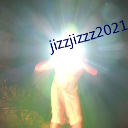 jizzjizzz2021