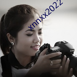 xnnxx2022 （开犁）