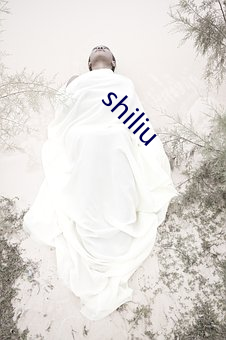 shiliu