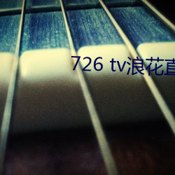 726 tv˻()ֱ