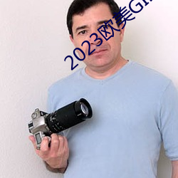 2023欧美GIRLS