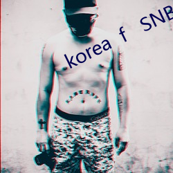 korea  f   SNB （呼天叩地）