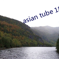 asian tube 18