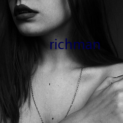 richman （卖国求利）