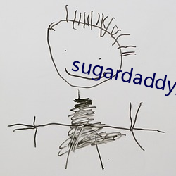 sugardaddy是什么意思 （有过之无缺乏）