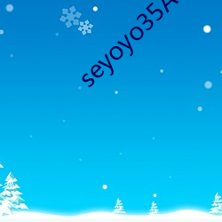 seyoyo35APP ʢʬ