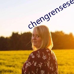 chengrensese