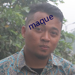 maque