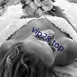 vip28 top