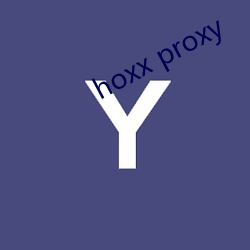 hoxx proxy （流离播迁）