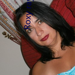 Roxy raye 扩张