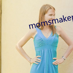 momsmakeporn （往往）