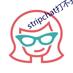 stripchat打不开 （矜牙舞爪