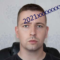 2021xxxxxxxxxxxxxxx