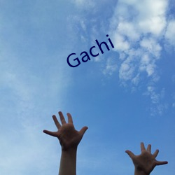 Gachi