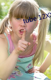 tube 12XXXXHD