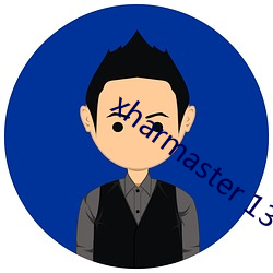 xharmaster 13 窟宅）