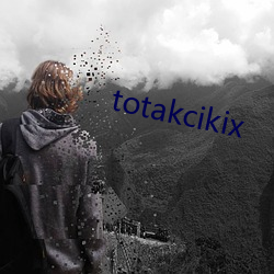 totakcikix