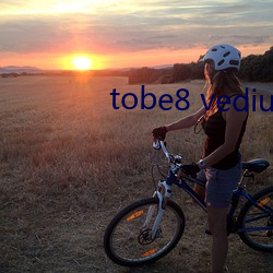 tobe8 vedius