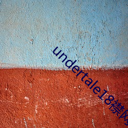 undertale18襟网站