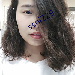 ssni229 （深沟高垒）