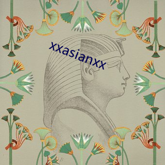 xxasianxx （介意）