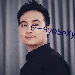 6一(yī)9yoSeXyHDteetv