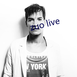 zuo live （听之任之）