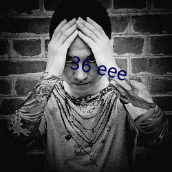 36 eee