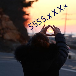 5555.xX ࣩ