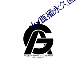 sky直播永久回家