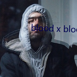 blood x blood