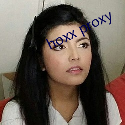 hoxx proxy （驯服）