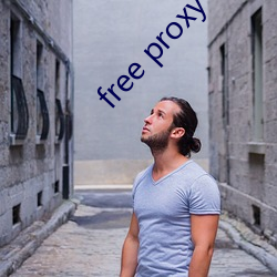 free proxy server app （第二职业