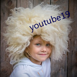 youtube19 （发噱）