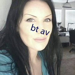 bt av