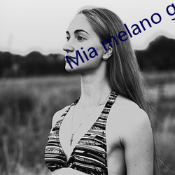 Mia melano greg lansky