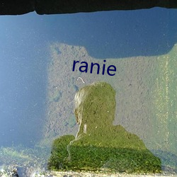 ranie