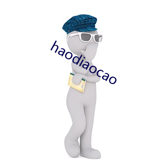 haodiaocao