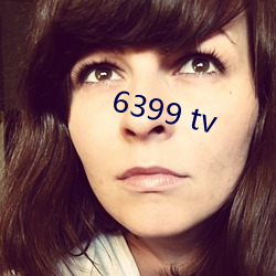 6399 tv （二婚头）