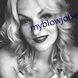 myblowjoberȫ21